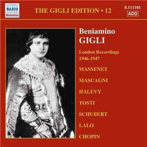 Beniamino Gigli - The Gigli Edition 12: London Recordings 1946 - 1947 mp3 album