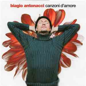 Biagio Antonacci - Canzoni D'Amore mp3 album