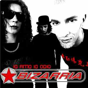 Bizzarria - Io Amo, Io Odio mp3 album