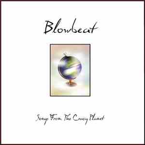 Blowbeat - Songs From The Crazy Planet mp3 album