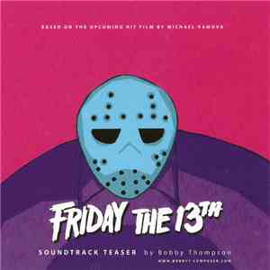 Bobby Thompson  - Friday the 13th : Soundtrack Teaser mp3 album