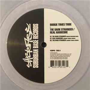 Boogie Times Tribe - The Dark Stranger / Real Hardcore mp3 album