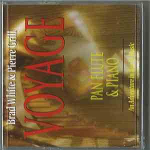 Brad White  & Pierre Grill - Voyage mp3 album