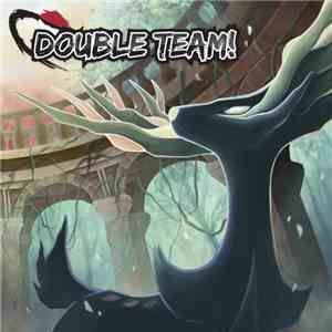 Braxton Burks, Eric Buchholz - Double Team! (Music from the Pokémon Games) mp3 album