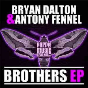 Bryan Dalton & Antony Fennel - Brothers EP mp3 album