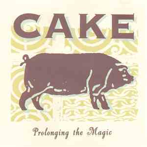 Cake - Prolonging The Magic mp3 album