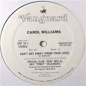 Carol Williams - Can't Get Away (From Your Love) (Special Club "Dub" Mix) mp3 album