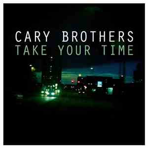Cary Brothers - Take Your Time mp3 album