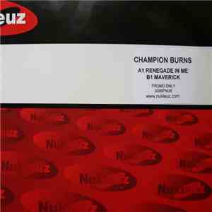 Champion Burns - Renegade In Me / Maverick mp3 album