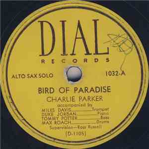 Charlie Parker / Charlie Parker Quintet - Bird Of Paradise / Dexterity mp3 album