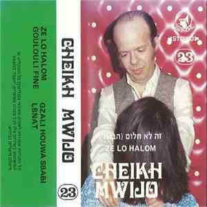 Cheikh Mwijo - Ze Lo Halom mp3 album