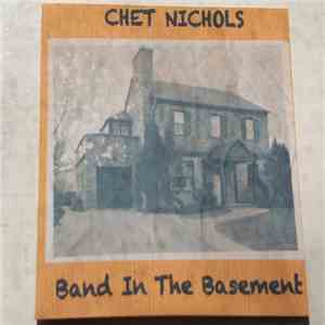 Chet Nichols - Band In The Basement mp3 album