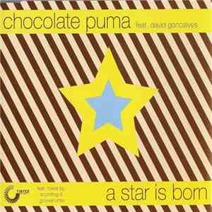 Chocolate Puma Feat. David Goncalves - A Star Is Born mp3 album