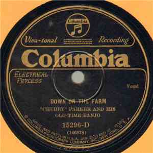 "Chubby" Parker And His Old-Time Banjo - Down On The Farm / King Kong Kitchie Kitchie Ki-Me-O mp3 album