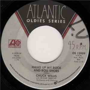 Chuck Willis - Hang Up My Rock And Roll Shoes / What Am I Living For mp3 album