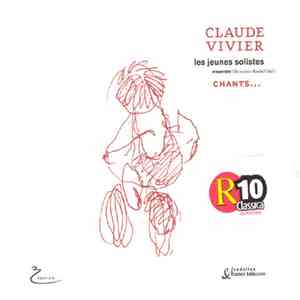 Claude Vivier, Les Jeunes Solistes Ensemble, Rachid Safir - Chants... mp3 album