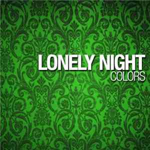 Colors  - Lonely Night mp3 album