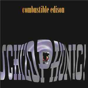Combustible Edison - Schizophonic! mp3 album