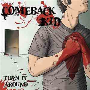 Comeback Kid - Turn It Around mp3 album