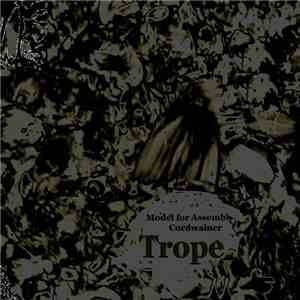 Cordwainer / Model For Assembl - Trope mp3 album
