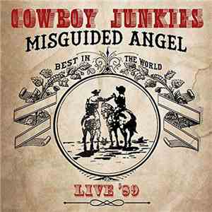 Cowboy Junkies - Misguided Angel - Live '89 mp3 album