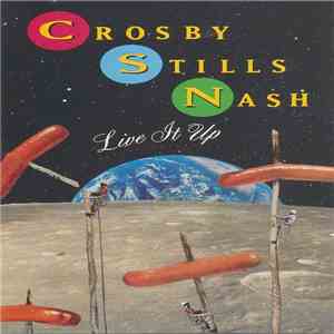 Crosby, Stills & Nash - Live It Up mp3 album