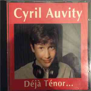 Cyril Auvity - Déjà ténor... mp3 album