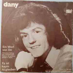 Dany  - Ein Wort Von Dir / Es Ist Kaum Zu Glauben mp3 album