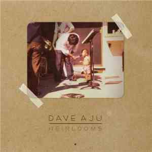 Dave Aju - Heirlooms mp3 album