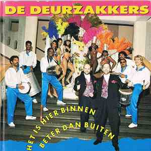 De Deurzakkers - Het Is Hier Binnen Beter Dan Buiten mp3 album