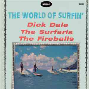 Dick Dale, The Surfaris, The Fireballs - The World Of Surfin' mp3 album