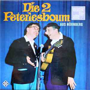 Die 2 Peterlesboum - Die 2 Peterlesboum Aus Nürnberg mp3 album