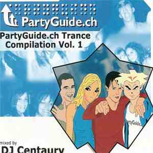 DJ Centaury Vs. DJ Chilli - PartyGuide.ch Trance Compilation Vol. 1 mp3 album