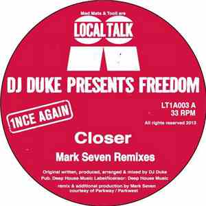 Dj Duke Presents Freedom - Closer (Mark Seven Remixes) mp3 album