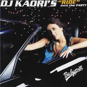DJ Kaori - DJ Kaori's "Ride" Into The Party mp3 album