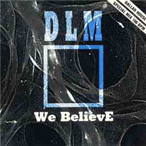 DLM - We Believe mp3 album