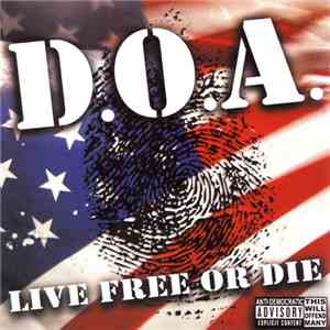 D.O.A.  - Live Free Or Die mp3 album