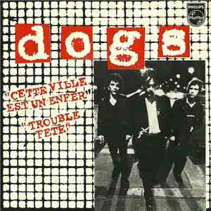 Dogs - Cette Ville Est Un Enfer mp3 album