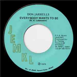 Don Jarrells - Everybody Wants To Be / She Knows mp3 album