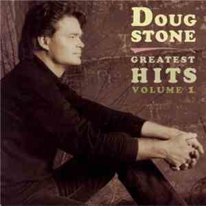 Doug Stone - Greatest Hits Volume 1 mp3 album