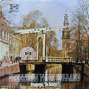 Draaiorgel "de Schuyt" - Greetings From Holland mp3 album