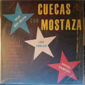 Duo Rey-Silva, Los Perlas, Los Hermanos Campos - Cuecas Con Mostaza mp3 album
