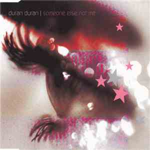 Duran Duran - Someone Else Not Me mp3 album