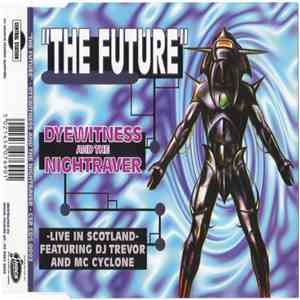 Dyewitness & The Nightraver - The Future (Live In Scotland) mp3 album