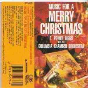 E. Power Biggs With The Columbia Chamber Orchestra - Music For A Merry Christmas mp3 album