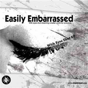 Easily Embarrassed - With Eyes Shut EP mp3 album