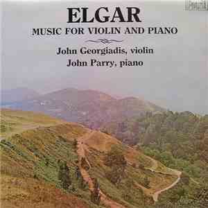 Elgar - John Georgiadis, John Parry  - Music For Violin And Piano mp3 album
