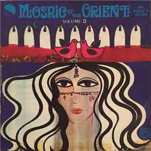 Elias Rahbani - ناي ، بزق ، وغيتار = Mosaic Of The Orient Volume II Näi, Buzuk & Guitar mp3 album