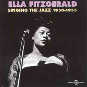 Ella Fitzgerald - Singing The Jazz 1950-1955 mp3 album