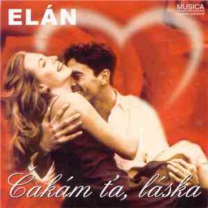 Elán - Čakám Ťa Láska mp3 album